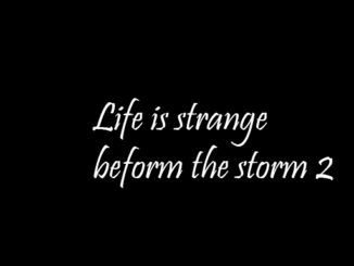Life is strange before the storm episode 2 & 3 review:
